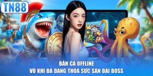 Bắn cá Offline​